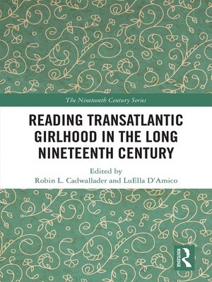 cover image of Reading Transatlantic Girlhood in the Long Nineteenth Century